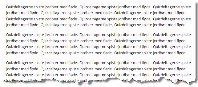 Resultat i dansk version af Word af =rand.old() er en dansk tekst, som representerer de fleste bogstaver i alfabetet Resultat i dansk version af Word af =rand.old() er en dansk tekst, som representerer de fleste bogstaver i alfabetet